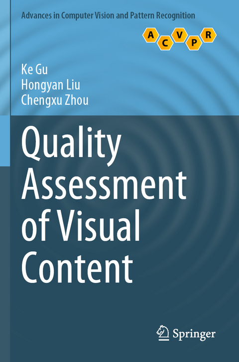 Quality Assessment of Visual Content - Ke Gu, Hongyan Liu, Chengxu Zhou