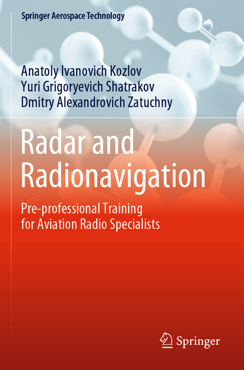 Radar and Radionavigation - Anatoly Ivanovich Kozlov, Yuri Grigoryevich Shatrakov, Dmitry Alexandrovich Zatuchny