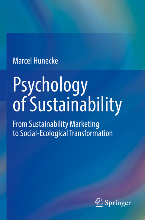 Psychology of Sustainability - Marcel Hunecke