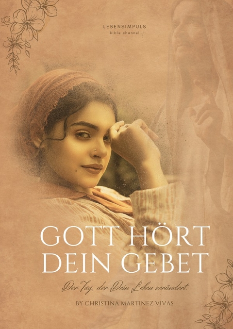 Gott hört dein Gebet - Christina Martinez Vivas