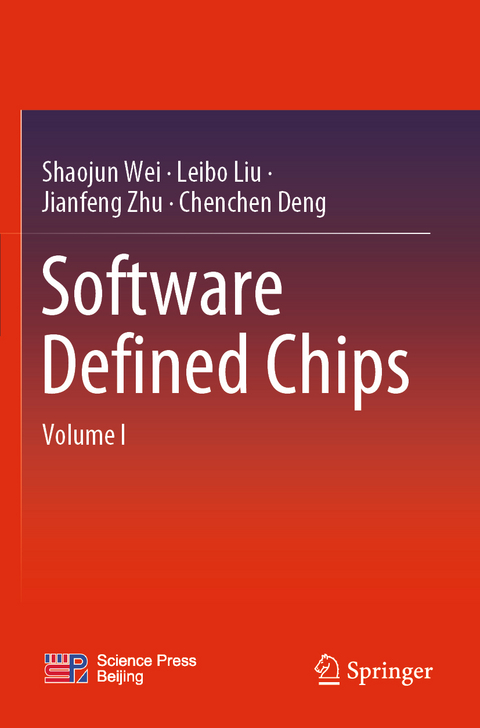 Software Defined Chips - Shaojun Wei, Leibo Liu, Jianfeng Zhu, Chenchen Deng