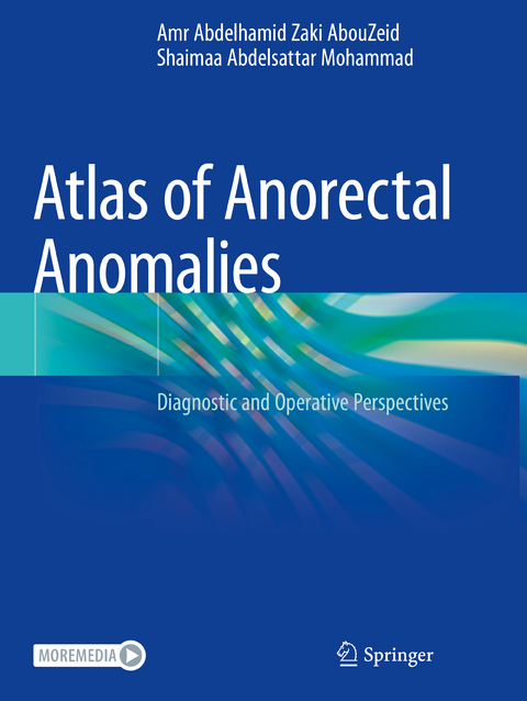 Atlas of Anorectal Anomalies - Amr Abdelhamid Zaki AbouZeid, Shaimaa Abdelsattar Mohammad