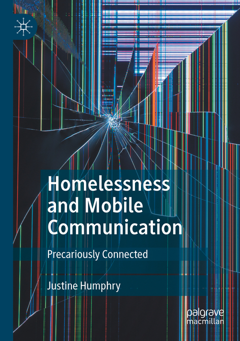 Homelessness and Mobile Communication - Justine Humphry