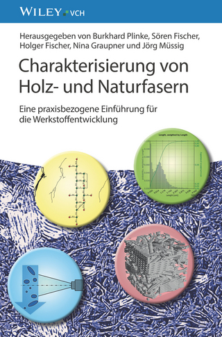 Charakterisierung von Holz- und Naturfasern - Burkhard Plinke; Sören Fischer; Holger Fischer