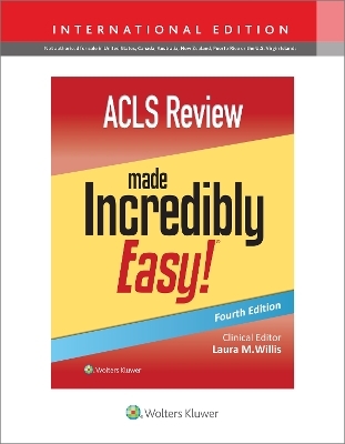 ACLS Review Made Incredibly Easy -  Lippincott  Williams &  Wilkins, Laura Willis