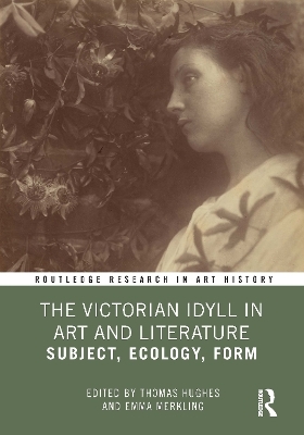 The Victorian Idyll in Art and Literature - 