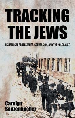 Tracking the Jews - Carolyn Sanzenbacher