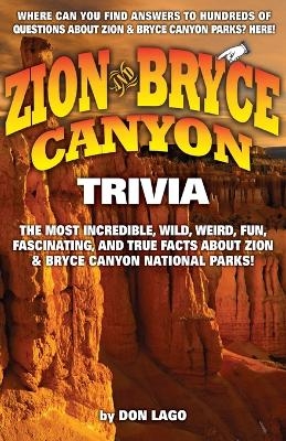 Zion and Bryce Canyon Trivia - Don Lago