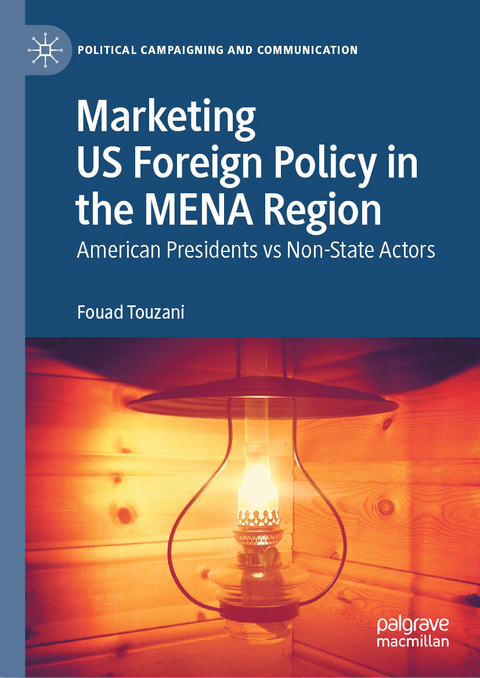 Marketing US Foreign Policy in the MENA Region - Fouad Touzani