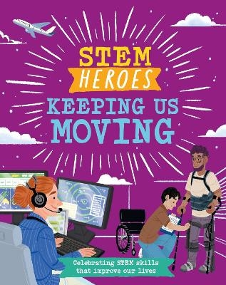 STEM Heroes: Keeping Us Moving - Tom Jackson