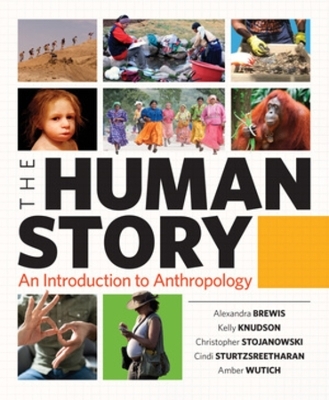 The Human Story - Alexandra Brewis, Kelly Knudson, Christopher Stojanowski, Cindi SturtzSreetharan, Amber Wutich