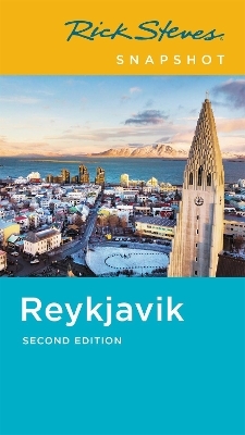 Rick Steves Snapshot Reykjavík (Second Edition) - Cameron Hewitt, Ian Watson, Rick Steves