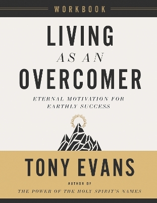 Living as an Overcomer Workbook - Tony Evans