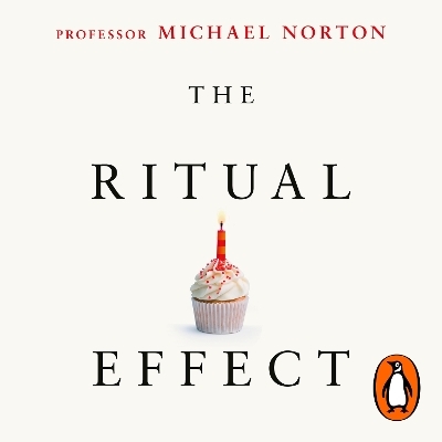 The Ritual Effect - Michael Norton