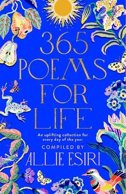 365 Poems for Life - Allie Esiri