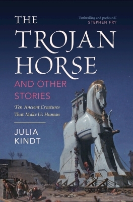 The Trojan Horse and Other Stories - Julia Kindt