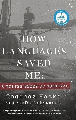 How Languages Saved Me - Tadeusz Haska, Stefanie Naumann