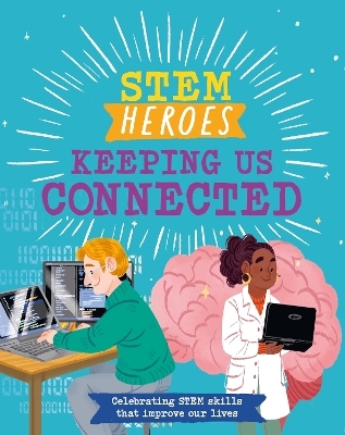 STEM Heroes: Keeping Us Connected - Tom Jackson