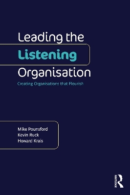 Leading the Listening Organisation - Mike Pounsford, Kevin Ruck, Howard Krais