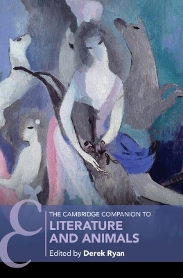 The Cambridge Companion to Literature and Animals - 