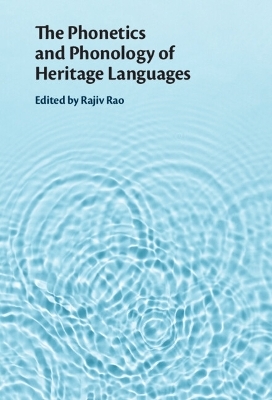 The Phonetics and Phonology of Heritage Languages - 