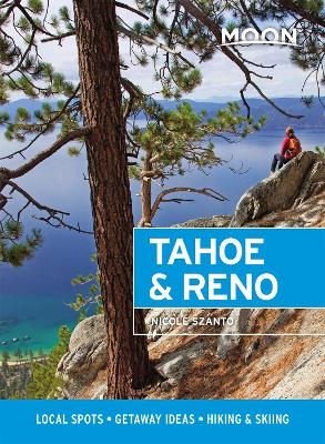 Moon Tahoe & Reno (First Edition) - Nicole Szanto