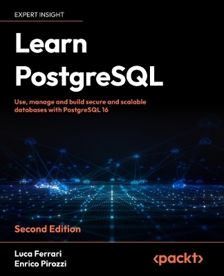 Learn PostgreSQL - Luca Ferrari, Enrico Pirozzi