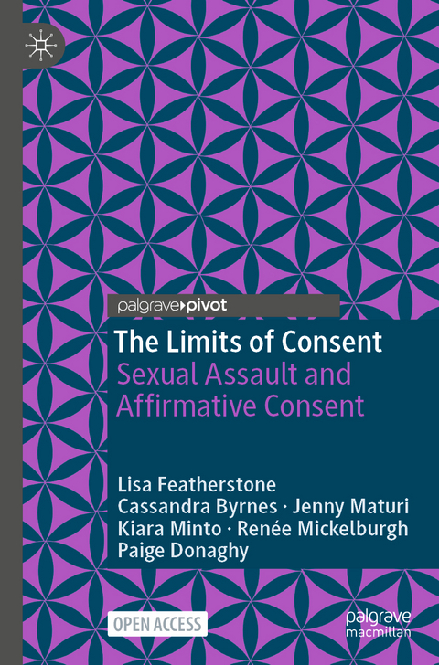 The Limits of Consent - Lisa Featherstone, Cassandra Byrnes, Jenny Maturi, Kiara Minto, Renée Mickelburgh, Paige Donaghy