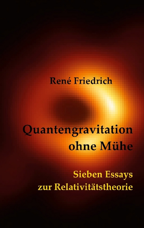 Quantengravitation ohne Mühe - René Friedrich