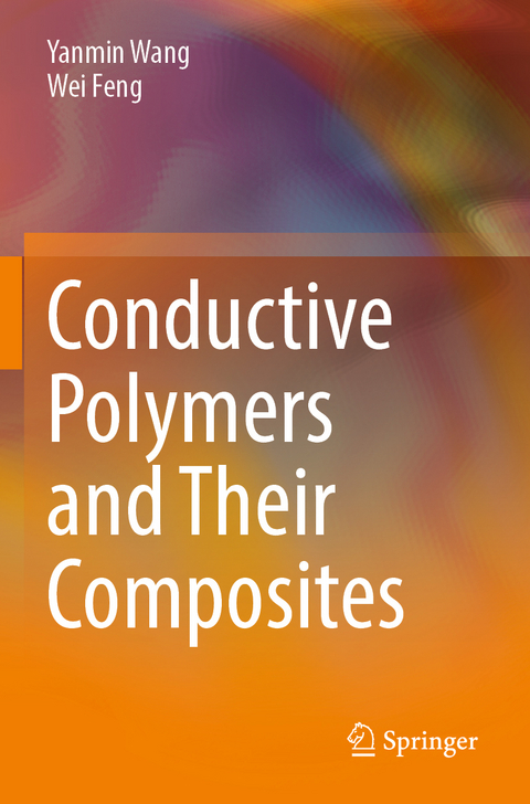 Conductive Polymers and Their Composites - Yanmin Wang, Wei Feng