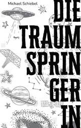 Die Traumspringerin - Michael Schiebel