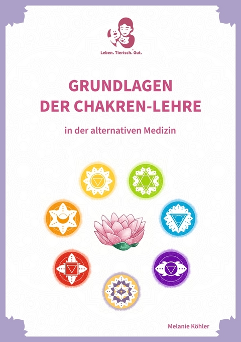 Grundlagen der Chakren-Lehre - Melanie Köhler