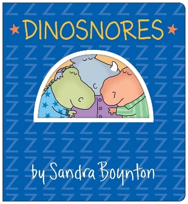 Dinosnores - Sandra Boynton