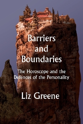 Barriers and Boundaries - Liz Greene