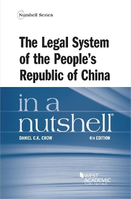 The Legal System of the People's Republic of China in a Nutshell - Daniel C.K. Chow