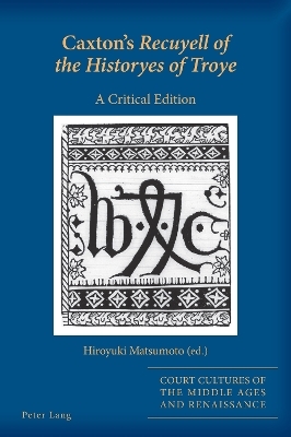 Caxton's Recuyell of the Historyes of Troye - 