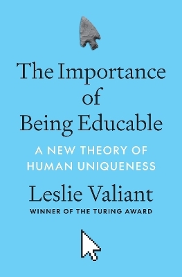 The Importance of Being Educable - Leslie Valiant