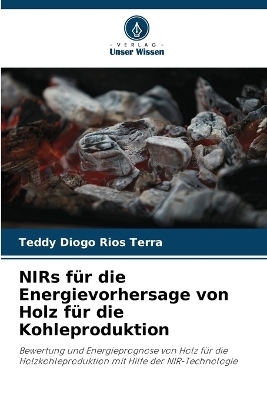 NIRs für die Energievorhersage von Holz für die Kohleproduktion - Teddy Diogo Rios Terra