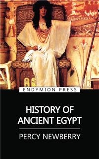 History of Ancient Egypt - Percy Newberry