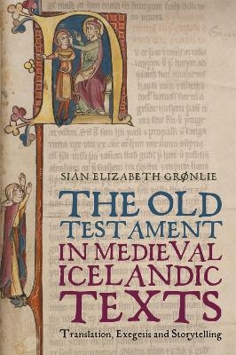 The Old Testament in Medieval Icelandic Texts - Professor Siân E. Grønlie