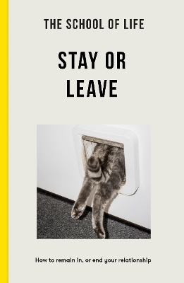 The School of Life - Stay or Leave -  The School of Life