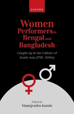 Women Performers in Bengal and Bangladesh - 
