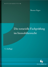 Die notarielle Fachprüfung im Immobilienrecht - Tegen, Thomas