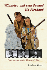 Winnetou und sein Freund Old Firehand - Reinhard Weber