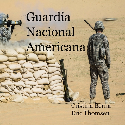 Guardia Nacional Americana - Cristina Berna, Eric Thomsen
