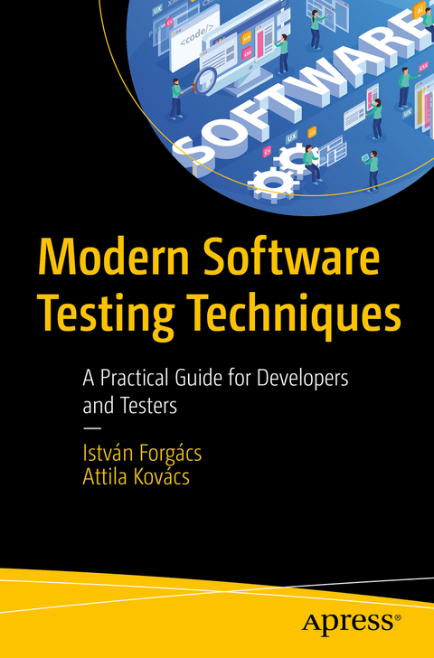 Modern Software Testing Techniques - István Forgács, Attila Kovács