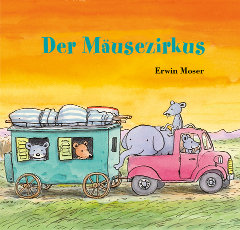 Der Mäusezirkus - Erwin Moser