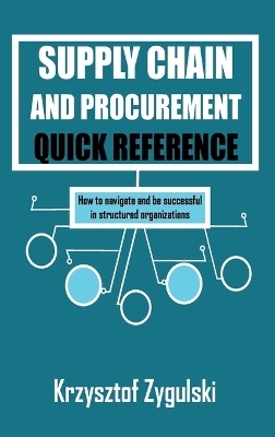 Supply Chain and Procurement Quick Reference - Krzysztof Zygulski