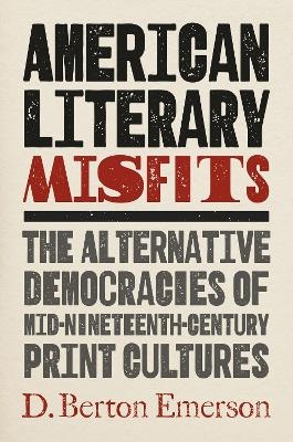 American Literary Misfits - D. Berton Emerson