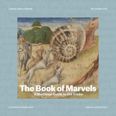 The Book of Marvels - Larisa Grollemond, Kelin Michael, Elizabeth Morrison, Joshua O'Driscoll